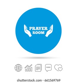 Prayer room sign icon. Religion priest faith symbol. Pray with hands. Copy files, chat speech bubble and chart web icons. Vector