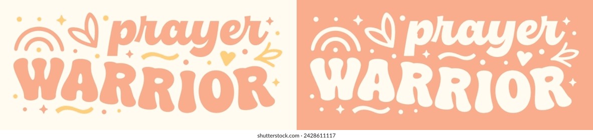 Prayer warrior lettering banner illustration card. Bible quotes godly faithful religious praying Christian girls. Floral retro aesthetic. Cute groovy text vector for women shirt design tee and print.