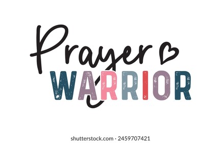 Prayer Warrior T shirt Design, Vector File  