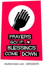 Prayers Go Up, Blessings Come Down