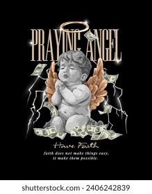 praying angel slogan with black and white baby angel praying with money vector illustration on black background