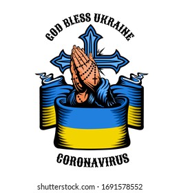 Beten Sie die Hände in die Flagge der Ukraine eingewickelt, und kreuzen Sie hinter ihr. Gott segne die Ukraine.Coronavirus. Vektorillustration