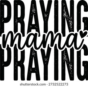 Praying Mama Religious Text Typography