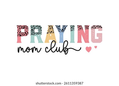Praying Mom Club, Mother's Day Leopard Print T Shirt Design	