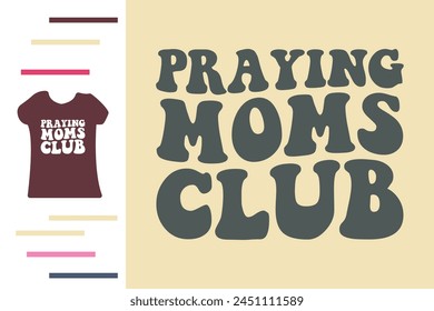 Praying mom club t shirt design 