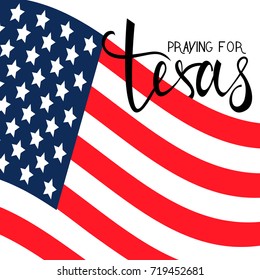 praying for Texas text on American flag. praying for America