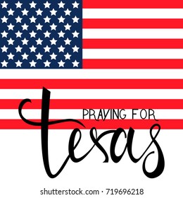 praying for Texas text on American flag. praying for America