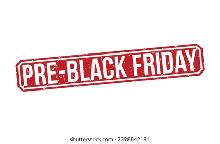 Pre black friday stamp red rubber stamp on white background. Pre black friday stamp sign