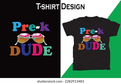 
Pre k dude unique new t shirt design..eps by new design. #design, #pre-k, #dude, new design.