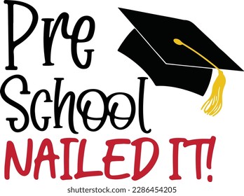 Pre K nailed it svg, pre k, pre k shirt, pre school, preschool, svg files, svg designs, svg files cricut, school, dxf