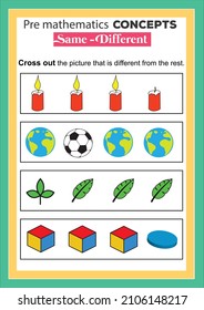 Pre math concepts. same and different. educational children game. Kids activity sheet, cross out the picture that is different.

