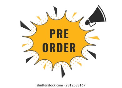 Pre Order Button. Speech Bubble, Banner Label Pre Order