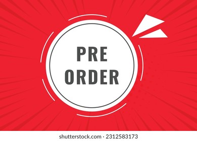 Pre Order Button. Speech Bubble, Banner Label Pre Order