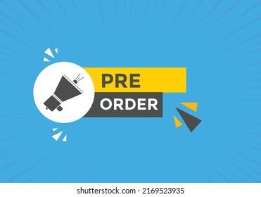 Pre Order button. Pre Order text web banner template. Sign icon banner
