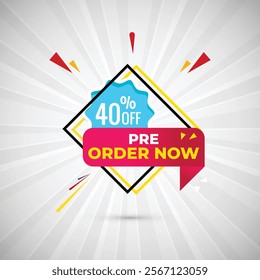 Pre Order Now 40% Off Banner Design Vector Illustration.