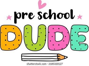 Pre school grade, back to school colorful typography design isolated on white background. Vector school elements. Best for t shirt, background, poster, banner, greeting card