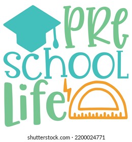 Pre School Life - T-Shirt Design 
