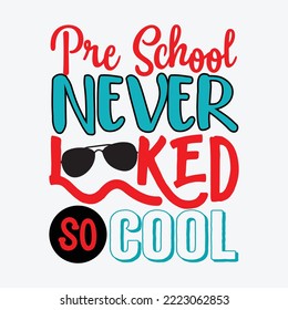 pre School Never Looked so Cool svg cricut cut files