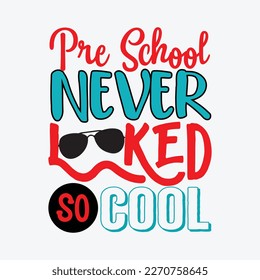 pre School Never Looked so Cool svg cricut cut files