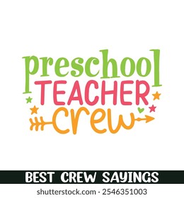 Pre School teacher crew saying designs, Crew squad saying designs