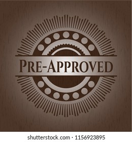 Pre-Approved badge with wood background