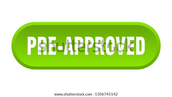 Preapproved Button Preapproved Rounded Green Sign Stock Vector (Royalty ...