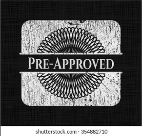 Pre-Approved chalk emblem written on a blackboard