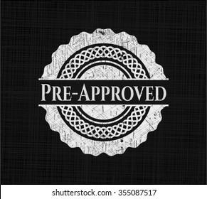 Pre-Approved chalkboard emblem written on a blackboard