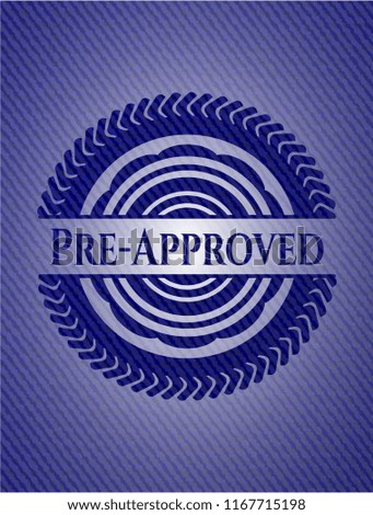 Pre-Approved with denim texture