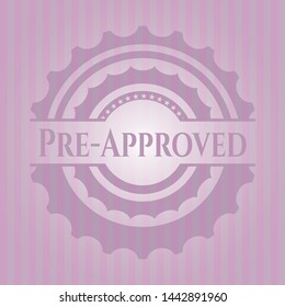 Pre-Approved pink emblem. Retro. Vector Illustration. Detailed.