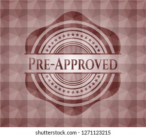 Pre-Approved red seamless emblem or badge with abstract geometric polygonal pattern background.