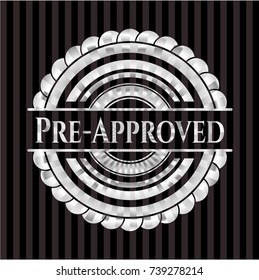 Pre-Approved silver shiny badge