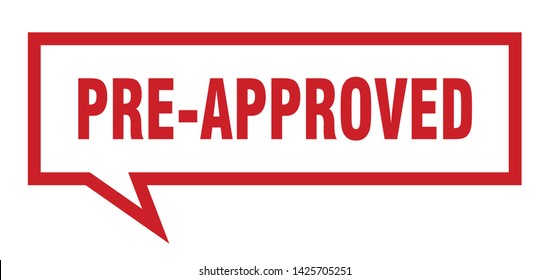 pre-approved speech bubble on white background. pre-approved sign