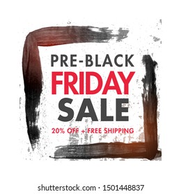 Pre-Black Friday Sale text with 20% discount offer on brush stroke effect background for Advertising concept.