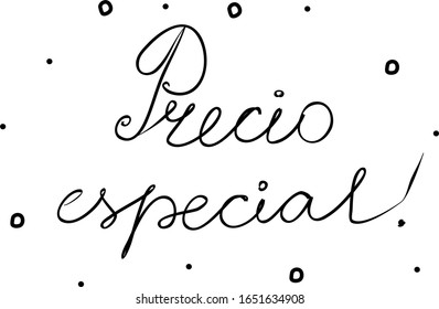 Precio especial phrase handwritten with a calligraphy brush. Special price in spanish. Modern brush calligraphy. Isolated word black
