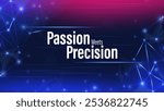 Precision with Passion–Thrive Together in a High-Tech Setting. This Abstract, Futuristic Design Captures Innovation and the Spirit of Technological Progress, Perfect for Tech Events and Conferences.