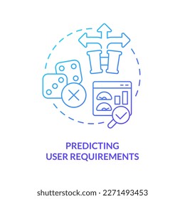 Predicting user requirements blue gradient concept icon. Web design issue. Frequent UX development mistake abstract idea thin line illustration. Isolated outline drawing. Myriad Pro-Bold font used