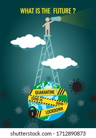 Prediction The Future Change, Vision Of Life After Coronavirus Covid-19 Pandemic Crisis. Earth Wrapped In Quarantine, Lockdown Caution Tape, Man On Ladder Above Clouds Looking Throw Telescope. Vector 