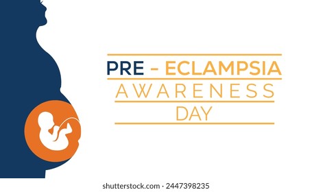 Preeclampsia Awareness Day observed every year in May. Template for background, banner, card, poster with text inscription.