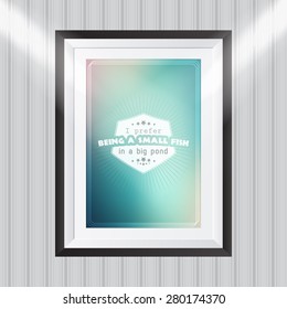 I prefer being a small fish in a big pond. Motivational poster. Minimalist background (eps10 Vector)