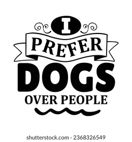 I prefer dogs over people, New Family Design Template