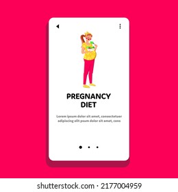 pregnancy diet vector. healthy woman, nutrition food, mother eat pregnancy diet web flat cartoon illustration