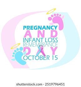 Pregnancy and Infant Loss Remembrance Day memorial on October 15th. Colorful bold text with an icon of a baby's foot with its holy ring and a pink and blue campaign ribbon on a white background