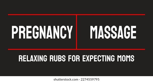 Pregnancy massage: Massage therapy for pregnant women.
