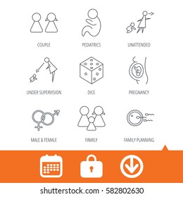 Pregnancy, pediatrics and family planning icons. Under supervision, unattended and baby child linear signs. Dice, male and female icons. Download arrow, locker and calendar web icons. Vector