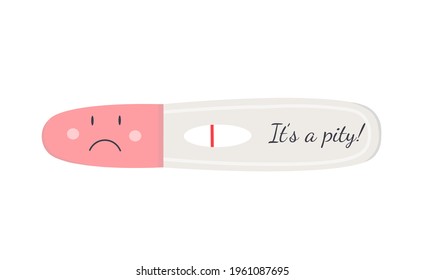 Pregnancy test with negative result and one line with inscription it's a pity. Vector illustration