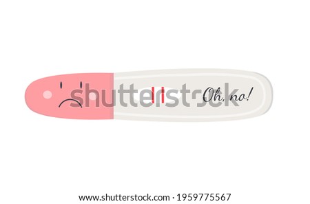 Pregnancy test with positive result and two lines with inscription oh no. Unplanned pregnancy. Vector illustration