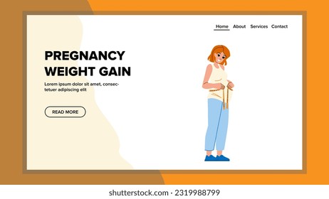 pregnancy weight gain vector. pregnant mother, care belly, female woman, abdomen beautiful, motherhood expecting pregnancy weight gain web flat cartoon illustration