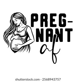 Pregnant Af T shirt Design Lover