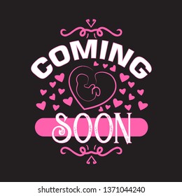 Pregnant Quote and saying. Baby Coming Soon
